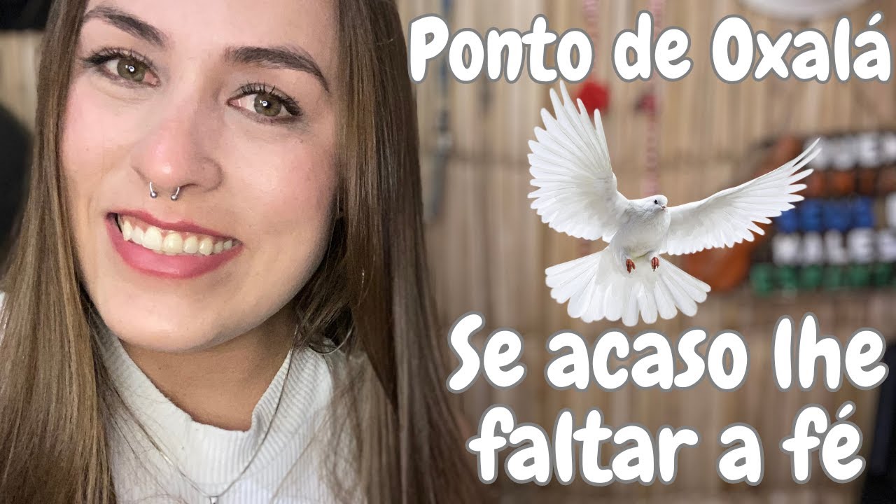 Ponto de Oxalá - Se acaso lhe faltar a fé