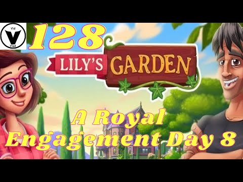 Lily's Garden Day 128 Complete Story - A Royal Engagement Day 8