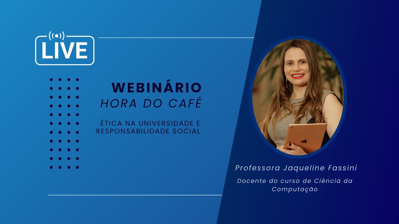 Hora do Café#12 - Ética na Universidade e Responsabilidade Social
