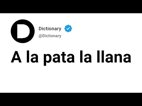 A la pata la llana Meaning In English