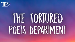 Taylor Swift - The Tortured Poets Department (Lyrics)