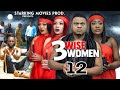 3 WISE WOMEN 12 KEN ERICS LIZZY GOLD 2023 Latest Nigerian Nollywood Movie
