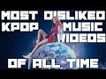 Most Disliked Kpop Music Videos of All Time Most Disliked Kpop Music Videos of All Time