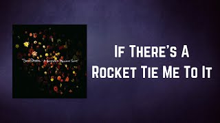 Snow Patrol - If There's A Rocket Tie Me To It (Lyrics)