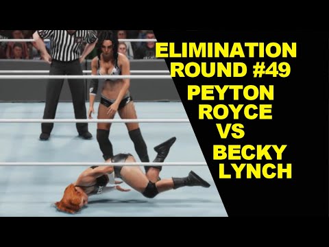 WWE 2K19 Peyton Royce vs Becky Lynch - Extreme Elimination Round #49
