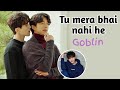 Tu Mera Bhai Nahi He Goblin Friendship Mix