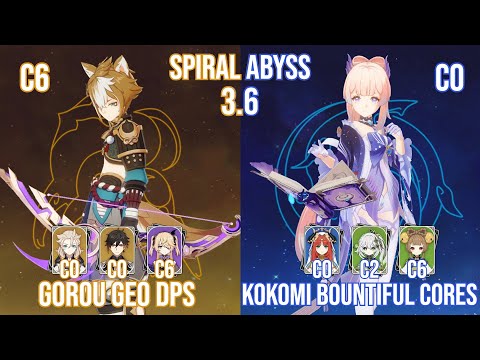 Spiral Abyss 3.6 | C6 Gorou Geo DPS - C0 Kokomi Bountiful Cores