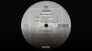 T&F Featuring Kareem – Got To Have It (Walterino Nasty Mix) [ARP21023]