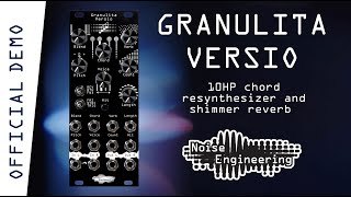 Video thumbnail for Granulita Versio: Chord resynthesizer and shimmer reverb from Noise Engineering by Noise Engineering