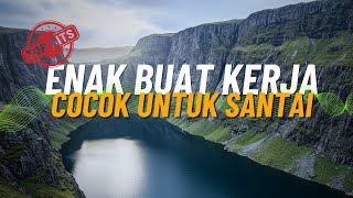 Download lagu DJ  SLOW ENAK  BANGET  | COCOK BUAT KERJA | REMIX ENAK BUAT SANTAI | BIKIN SEMANGAT KERJA mp3