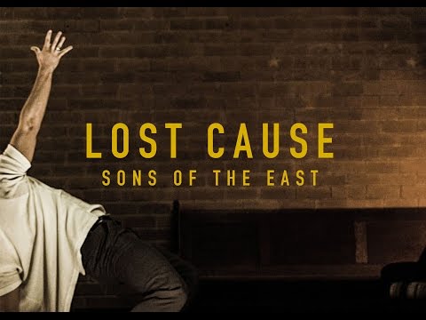 Sons Of The East - Lost Cause [Official Video]