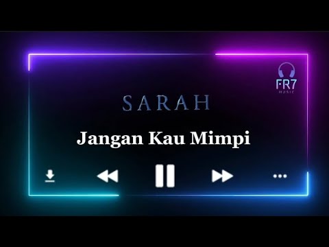 Jangan Kau Mimpi - Siti Sarah