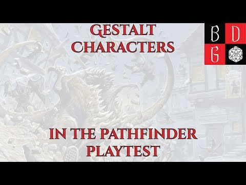 GESTALT CHARACTERS IN THE PATHFINDER PLAYTEST