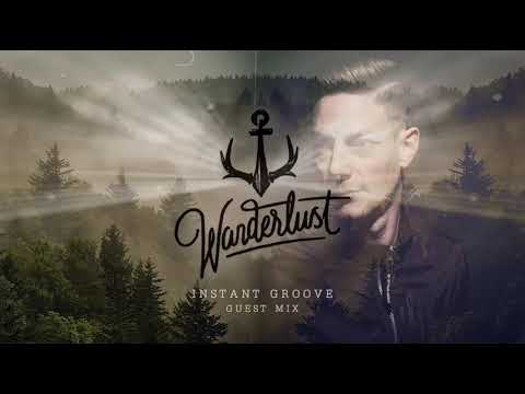 Wanderlust Lustcast #003 – Instant Groove