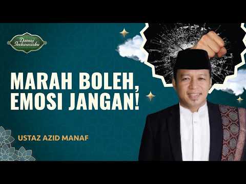 Cara Marah ala Rasulullah, Tanpa Emosi... | Ustaz Azid Manaf - Damai Indonesiaku