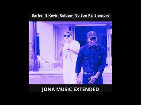 TRACK_FREE📀BARBEL FT KEVIN ROLDAN- NO SON PA' SIEMPRE (JONA MUSIC EXTENDED)⬇︎⬇︎⬇︎⬇︎⬇︎(DESCRIPTION)