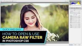 How to Open Camera Raw in Photoshop CS6 | CAMERA RAW FILTER TUTORIAL