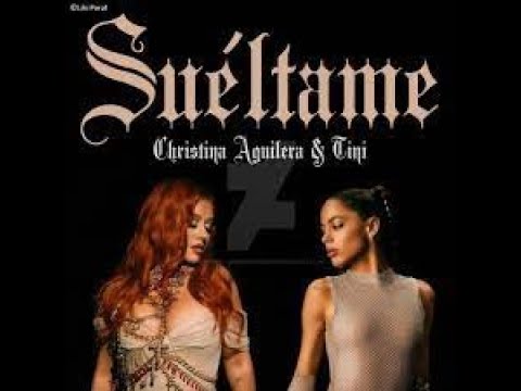 Sueltame  - Christina Aguilera, Tini