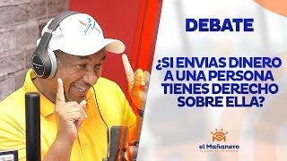 ¿Si el hombre envia dinero a una persona, tiene derecho sobre ella?