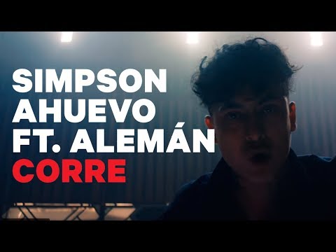 Simpson Ahuevo - Corre Ft. Alemán (Video Oficial)