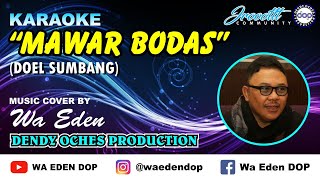 Download lagu KARAOKE MAWAR BODAS - DOEL SUMBANG │ MUSIC COVER BY WA EDEN mp3 Download lagu KARAOKE MAWAR BODAS - DOEL SUMBANG │ MUSIC COVER BY WA EDEN mp3