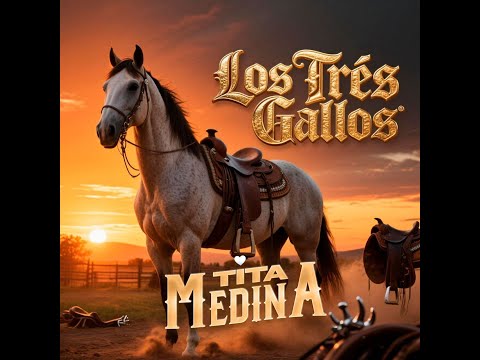 LOS TRÉS GALLOS - Tita Medina (Video Lirico)