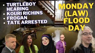 Monday Law Fun (Flood) Day - Richins, Tates Arrested, Turtleboy, Frogan