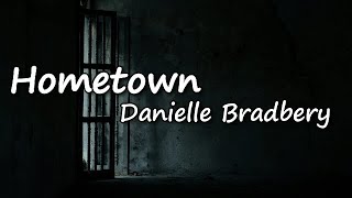 Danielle Bradbery - Girls In My Hometown (Lyric Video)