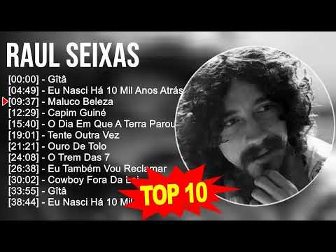 R a u l S e i x a s 2023 - 10 Maiores Sucessos
