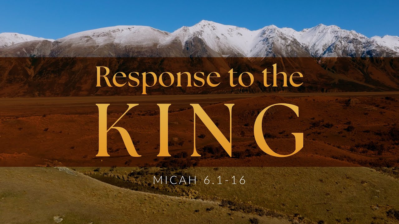 Response to the King (Micah 6)