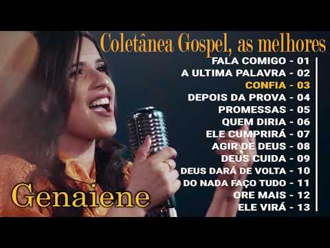 Genaiene | Seleção gospel das melhores e mais pedidas, coletânea de ouro, as mais ouvidas