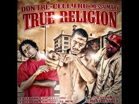 Cellyru  Tru Religion Ft Messy Marv & Don Tre Prod. By Kacey Khaliel