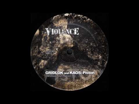 Gridlok & Kaos - Piston