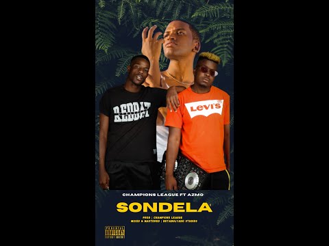Champions League  Djz-Sondela ft Azmo