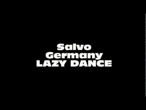 Salvo Germany - Lazy Dance
