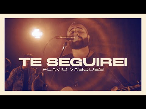 Te Seguirei | Flavio Vasques (Adoração Ao Vivo)