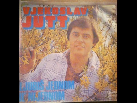 Vjeko Jutt ‎– Ljubiš Jednom Il' Nijednom *1976* /RE/ /// *vinyl* *single*