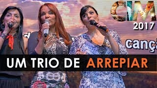 CIM 2017 | Flordelis, Eyshila e Fernanda Brum - Terremoto