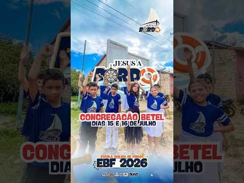EBF 2026 - JESUS A BORDO (Cong. Betel, Apicum-Açu MA)⛵️🌊