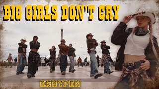 [KPOP IN PUBLIC PARIS | ONETAKE | 24H CHALLENGE ] BIG GIRLS DON’T CRY - ENHYPEN (엔하이픈) Dance cover