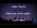 Dolly Parton - Here you come again lyric video
