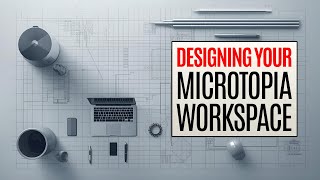 Microtopia: Designing Your Hyper-Efficient Minimalist Workspace