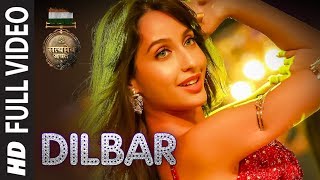 DILBAR Full Song  Satyameva Jayate  John Abraham N