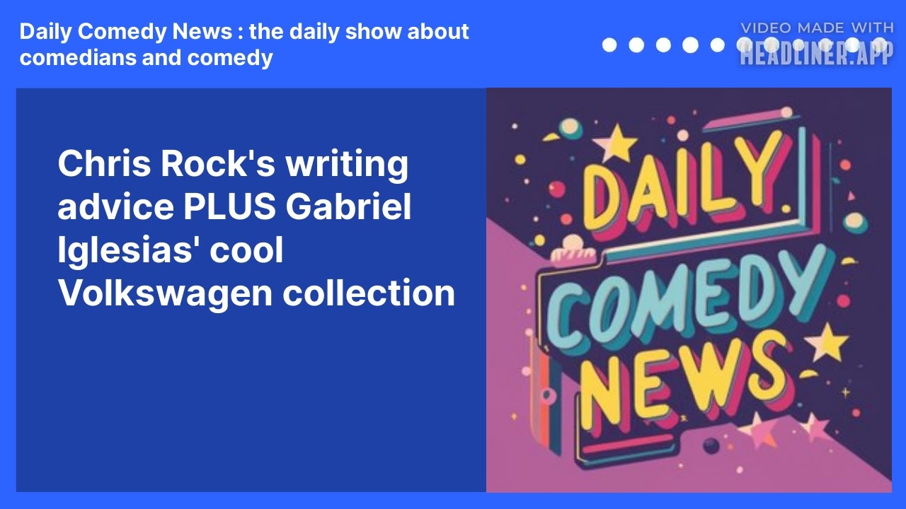 Chris Rock's writing advice PLUS Gabriel Iglesias' cool Volkswagen collection