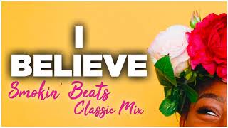 Soulful House Music | Jamestown feat. Jocelyn Brown - I Believe (Smokin' Beats Classic Mix)