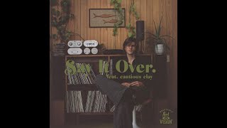 [한글 가사/번역/해석] Ruel - Say It Over(Feat  Cautious Clay)