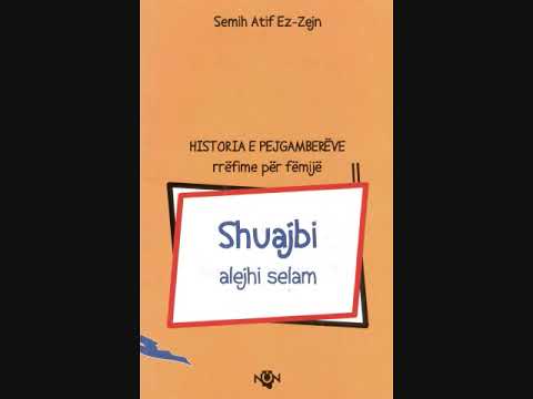 11. Shuajbi AS, Historia e Pejgamberëve, rrëfime për fëmijë