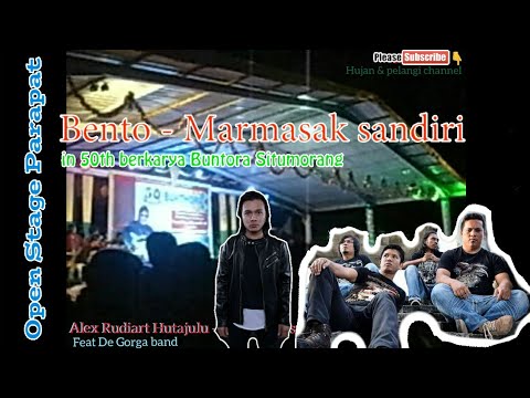 Alex Rudiart Hutajulu Feat De Gorga band - Bento &  Marmasak sandiri live