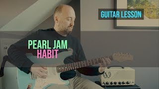 PEARL JAM - &quot;Habit&quot; Guitar Lesson