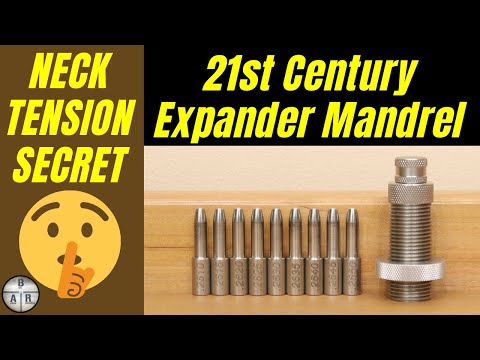 21st Century Expander Mandrels - Setting consistent Neck Tension
